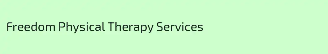 Freedom Physical Therapy Services